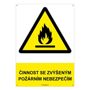ČINNOST SE ZVÝŠENÝM POŽÁRNÍM NEBEZPEČÍM - bezpečnostní tabulka s dírkami, plast A4, 2 mm