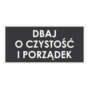 DBAJ O CZYSTOŚĆ I PORZĄDEK, szary - płyta PVC 1 mm 190x90 mm