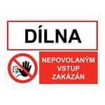 DÍLNA - NEPOVOLANÝM VSTUP ZAKÁZÁN, KOMBINACE, plast 1 mm, A4