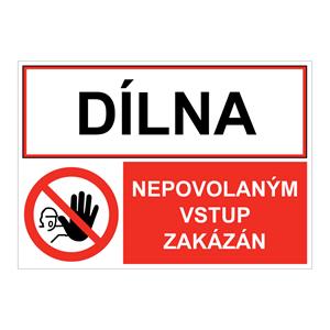 DÍLNA - NEPOVOLANÝM VSTUP ZAKÁZÁN, KOMBINACE, plast 2 mm, A4