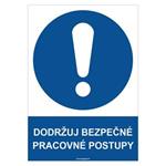 Dodržuj bezpečné pracovné postupy - bezpečnostná tabuľka, plast 0,5 mm - A4