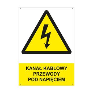 KANAŁ KABLOWY PRZEWODY POD NAPIĘCIEM - znak BHP z dziurkami, płyta PVC A4, 2 mm