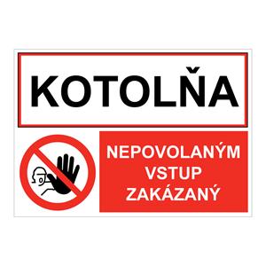 Kotolňa-Nepovoleným vstup zakázaný, kombinácia,plast 1mm,210x148mm