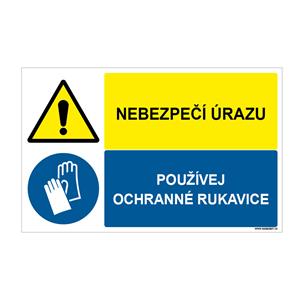 NEBEZPEČÍ ÚRAZU - POUŽÍVEJ OCHRANNÉ RUKAVICE, KOMBINACE, plast 2 mm 95x60 mm