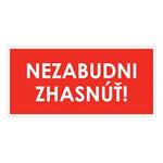 Nezabudni zhasnúť!,plast 1mm,190x90mm