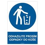 ODPADKY PROSÍM ODHAZUJTE DO KOŠE - bezpečnostní tabulka, plast A4, 0,5 mm