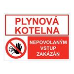 Plynová kotelna - nepovolaným vstup zakázán, kombinace, samolepka a5