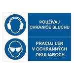 Používaj chrániče sluchu-Pracuj len v ochr. okuliaroch, kombinácia,plast 1mm,297x210mm