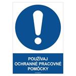 Používaj ochranné pracovné pomôcky - bezpečnostná tabuľka, plast 0,5 mm - A4