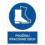 Používaj pracovnú obuv - bezpečnostná tabuľka, plast 2 mm - A4