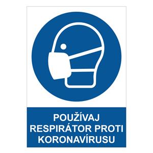 Používaj respirátor proti koronavírusu - bezpečnostná tabuľka, 0,5 mm plast A4