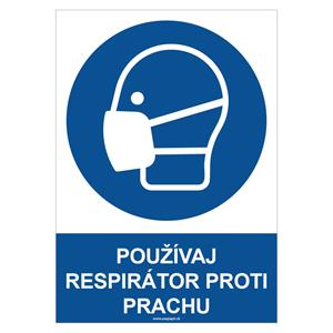 Používaj respirátor proti prachu - bezpečnostná tabuľka, plast 2 mm - A4