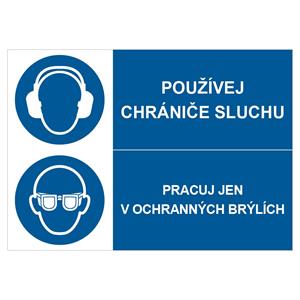 Používej chrániče sluchu - pracuj jen v ochranných brýlích, kombinace, samolepka a4