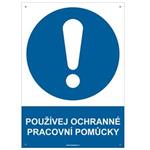 POUŽÍVEJ OCHRANNÉ PRACOVNÍ POMŮCKY - bezpečnostní tabulka s dírkami, plast A4, 2 mm