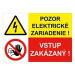 Pozor el. zariadenie-Vstup zakázaný!, kombinácia,plast 1mm,148x210mm