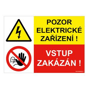 POZOR ELEKTRICKÉ ZAŘÍZENÍ - VSTUP ZAKÁZÁN, KOMBINACE, plast 2 mm, A4