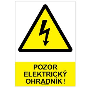 POZOR ELEKTRICKÝ OHRADÍK ! - bezpečnostní tabulka, samolepka A4