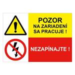 Pozor na zariadení sa pracuje-nezapínajte, kombinácia,plast 1mm,210x148mm