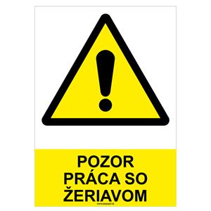 Pozor, práca so žeriavom - bezpečnostná tabuľka, plast 0,5 mm - A4