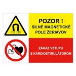 Pozor! Silné magnetické pole žeriavov-Zákaz vstupu s kardiostimulátorom, kombinácia,plast 1mm,297x210mm