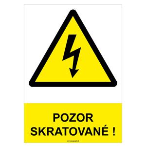 Pozor, skratované! - bezpečnostná tabuľka, plast 0,5 mm - A4