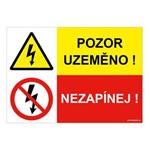 POZOR UZEMĚNO - NEZAPÍNEJ, KOMBINACE, Samolepka A5