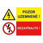 Pozor uzemnené!-Nezapínajte, kombinácia,plast 1mm,297x210mm