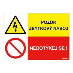 POZOR ZBYTKOVÝ NÁBOJ - NEDOTÝKEJ SE, KOMBINACE, plast 2 mm, A4