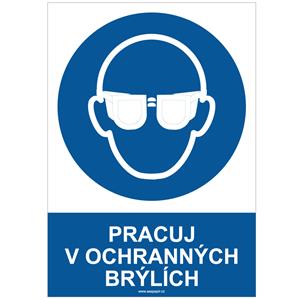 PRACUJ V OCHRANNÝCH BRÝLÍCH - bezpečnostní tabulka, samolepka A5