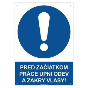 Pred začiatkom práce si pozapínaj odev a zakry vlasy! - bezpečnostná tabuľka s dierkami, plast 2 mm - A4