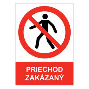 Priechod zakázaný - bezpečnostná tabuľka , samolepka A5