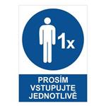 Prosím vstupujte jednotlivě - bezpečnostní tabulka, 0,5 mm plast A4