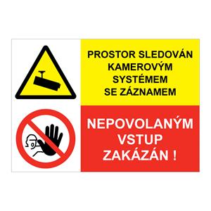 PROSTOR SLEDOVÁN KAMEROVÝM SYSTÉMEM SE ZÁZNAMEM - NEPOVOLANÝM VSTUP ZAKÁZÁN, KOMBINACE, plast 1 mm, A4