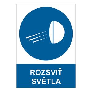 ROZSVIŤ SVĚTLA - bezpečnostní tabulka, plast A4, 2 mm