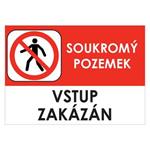 SOUKROMÝ POZEMEK VSTUP ZAKÁZÁN - bezpečnostní tabulka, plast A4, 0,5 mm