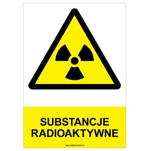 SUBSTANCJE RADIOAKTYWNE - znak BHP, naklejka A4