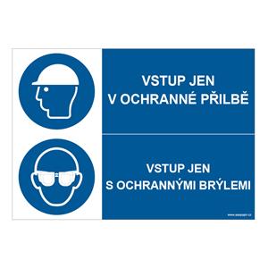 Vstup jen v ochranné přilbě - vstup jen s ochrannými brýlemi, kombinace, samolepka a4