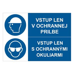 Vstup len v ochrannej prilbe-Vstup len s ochrannými okuliarmi, kombinácia, samolepka 210x148mm