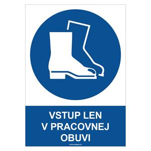 Vstup len v pracovnej obuvi - bezpečnostná tabuľka, samolepka A4