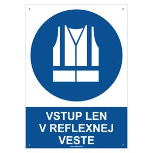 Vstup len v reflexnej veste - bezpečnostná tabuľka s dierkami, plast 2 mm - A4