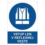 Vstup len v reflexnej veste - bezpečnostná tabuľka s dierkami, plast 2 mm - A4