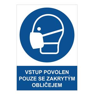 Vstup povolen pouze se zakrytým obličejem - bezpečnostní tabulka, 0,5 mm plast A4