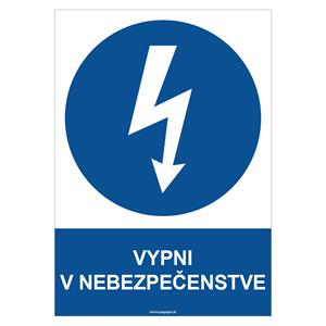 Vypni v nebezpečenstve - bezpečnostná tabuľka, plast 2 mm - A4