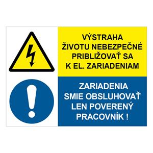 Výstraha životu nebezpečné približovať...-Zariadenia smie obsluhovať, kombinácia,plast 2mm,297x210mm