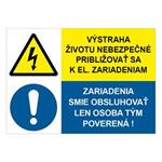 Výstraha životu nebezpečné približovať...-Zariadenia smie obsluhovať len osoba, kombinácia,plast 1mm,297x210mm