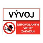 VÝVOJ - NEPOVOLANÝM VSTUP ZAKÁZÁN, KOMBINACE, plast 1 mm, A4