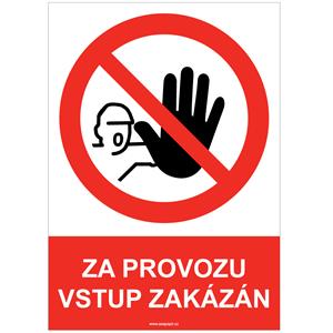 ZA PROVOZU VSTUP ZAKÁZÁN - bezpečnostní tabulka, plast A4, 0,5 mm