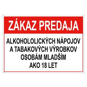 Zákaz predaja alk. nápojov a tab. výr. os. mladším 18 - bezpečnostná tabuľka, pl. dierkami 2 mm, 150x75 mm