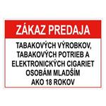 Zákaz predaja tab. výr., potrieb a el. cigariet osobám mladším 18 - bezpečnostná tabuľka, plast 0,5 mm, A5