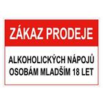 Zákaz prodeje alk. nápojů mladším 18let - bezpečnostní tabulka, plast 2 mm, 75x150 mm